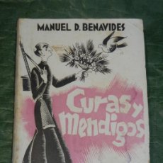 Libros antiguos: CURAS Y MENDIGOS, DE MANUEL D.BENAVIDES - IMP.INDUSTRIAL 1A.ED. 1936