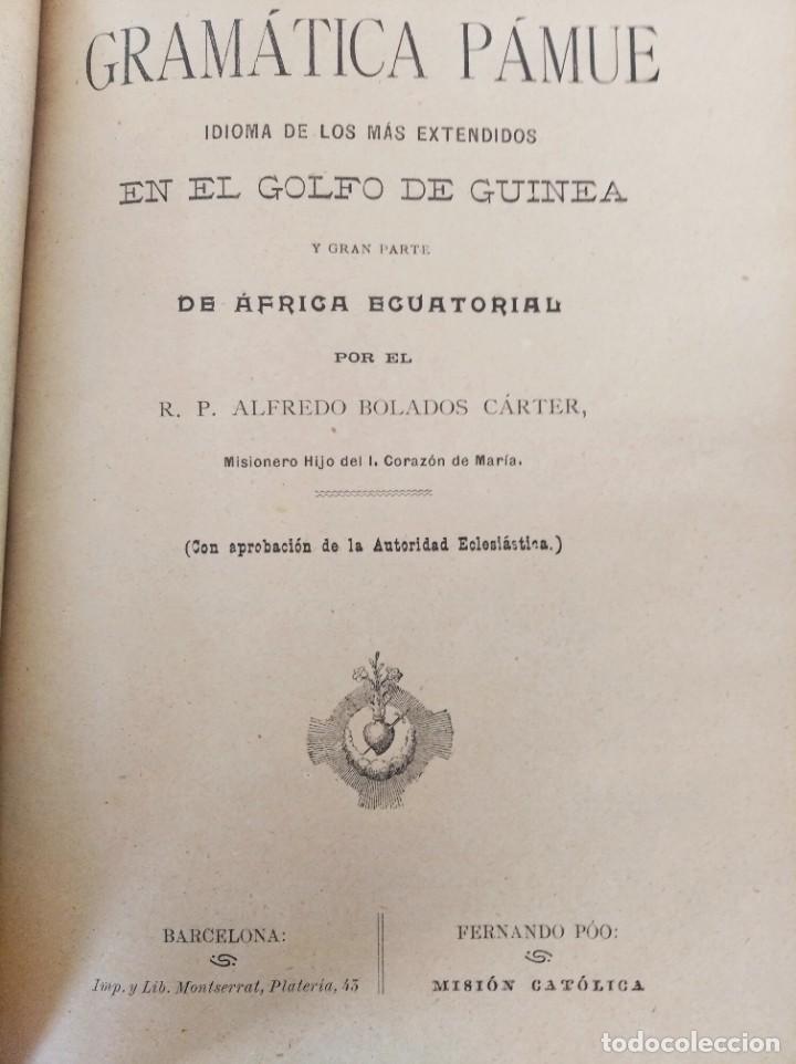 GRAMÁTICA PÁMUE. R.P ALFREDO BOLADOS CARTER. BARCELONA, FERNANDO POO, SF (1900). GUINEA ESPAÑOLA (Libros Antiguos, Raros y Curiosos - Historia - Otros)