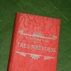 Libros antiguos: TRES MAESTROS (MIGUEL ANGEL-TICIANO-RAFAEL), ALEJANDRO DUMAS (PADRE). TIP.LUIS TASSO S/F HACIA1900