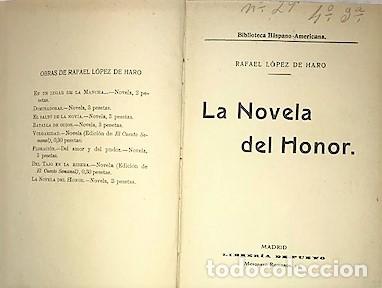Libros antiguos: RAFAEL LOPEZ DE HARO ... LA NOVELA DEL HONOR ... 1910 - Foto 2
