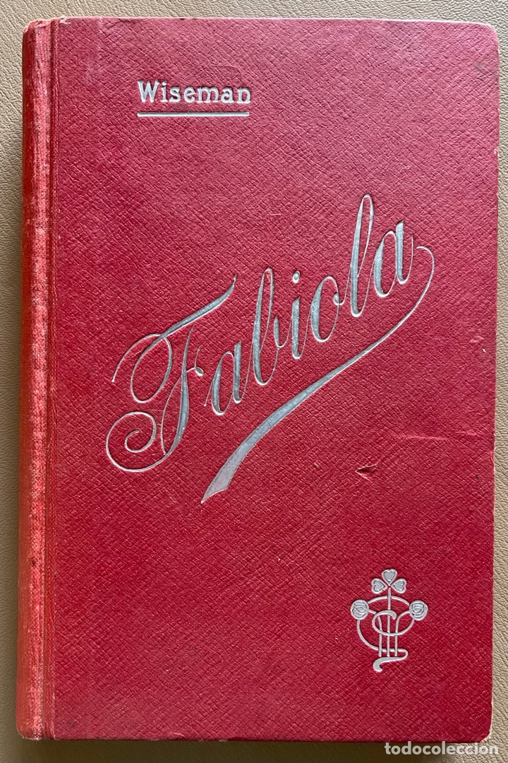 Libros antiguos: CARDENAL WISEMAN.FABIOLA O LA IGLESIA DE LAS CATACUMBAS