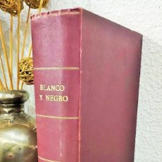 Libros antiguos: REVISTA BLANCO Y NEGRO. 1903 COMPLETO. NÚMEROS 609 A 660. LEER NOTAS Y VER FOTOS. Lote 284132608