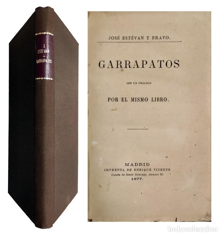 Livres anciens: GARRAPATOS / JOS&Eacute; EST&Eacute;VAN Y BRAVO ; CON UN PR&Oacute;LOGO &hellip; MADRID : IMPRENTA DE ENRIQUE VICENTE, 1877.