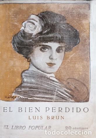 Libros antiguos: BRUN, Luis. El bien perdido. 1913. - Foto 1