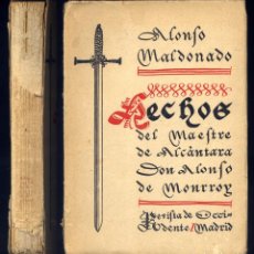 Libros antiguos: MALDONADO, ALONSO. HECHOS DEL MAESTRE DE ALCÁNTARA DON ALONSO DE MONRROY. 1935.