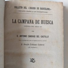 Libros antiguos: 1903 LA CAMPAÑA DE HUESCA - ANTONIO CANOVAS DEL CASTILLO - EDITADO DIARIO DE BARCELONA - RARO. Lote 285091648