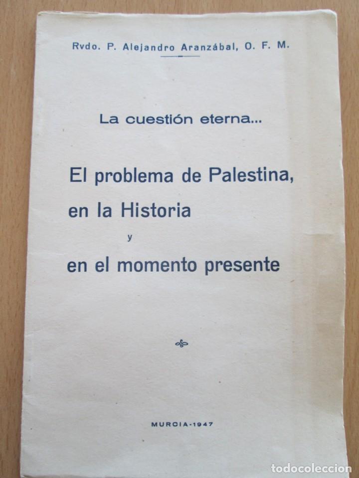 Old books: EL PROBLEMA DE PALESTINA, EN LA HISTORIA Y EN EL MOMENTO PRESENTE ALEJANDRO ARANZABAL