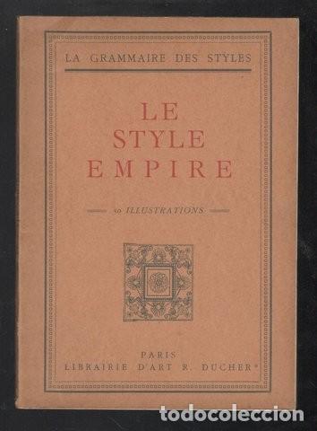 Libros antiguos: LE STYLE EMPIRE. 50 illustrations. La Grammaire des Styles. - Foto 1