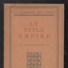 Libros antiguos: LE STYLE EMPIRE. 50 ILLUSTRATIONS. LA GRAMMAIRE DES STYLES.. Lote 39600757