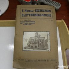 Libros antiguos: CONTRUZIONE ELETRTOMECCANICHE - E. MORELLI. Lote 285611773