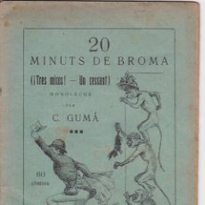 Libros antiguos: 20 MINUTS DE BROMA (¡TRES MICOS! - UN CESSANT) – MONOLECHS PER C.GUMÀ