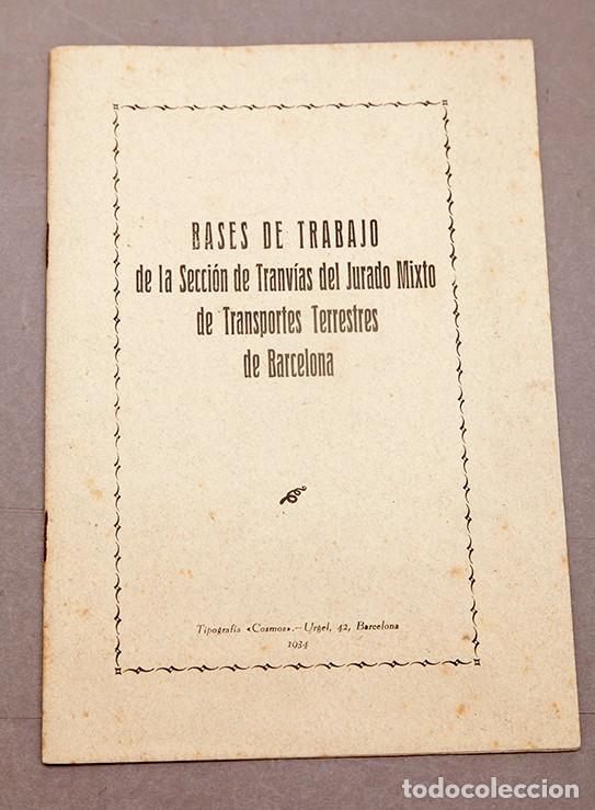 Libros antiguos: BASES DE TRABAJO DE LA SECCI&Oacute;N DE TRANV&Iacute;AS DEL JURADO MIXTO TRANSPORTES TERRESTRES DE BARCELONA 1934