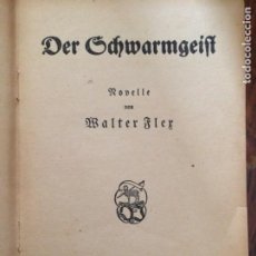 Libros antiguos: - EL SCHWARMGEIST NOVELA POR WALTER FLER 1910. Lote 286308133