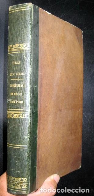 Libros antiguos: Vida y viajes Crist&oacute;bal Col&oacute;n de irving. Historia conquista M&eacute;jico, Solis. Per&uacute; Prescott. A&ntilde;o 1851