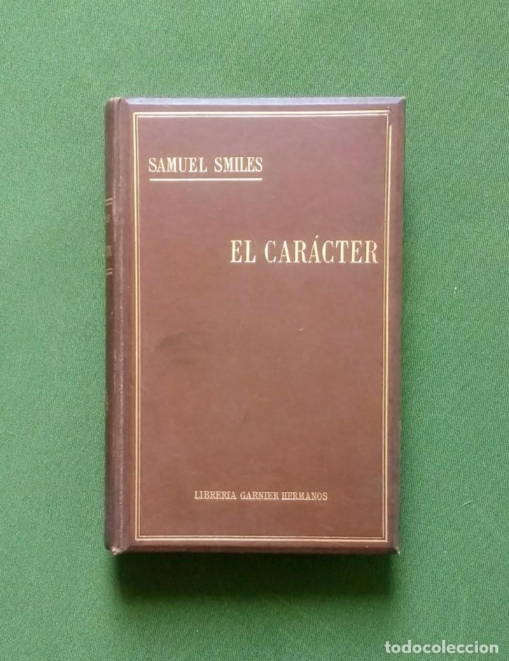 Libros antiguos: EL CARACTER - SAMUEL SMILES - GARNIER HERMANOS - 1892 - Foto 1