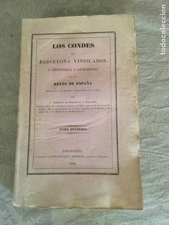 Old books: Los Condes de Barcelona vindicados y cronolog&iacute;a y genealog&iacute;a de los Reyes de Esp. I. P. Bofarull.