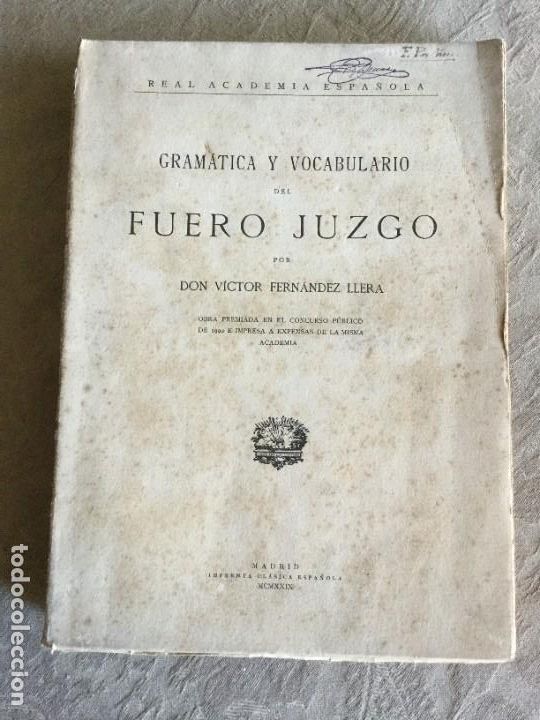 Old books: Gram&aacute;tica y vocabulario del Fuero Juzgo. V&iacute;ctor Fern&aacute;ndez LLera.