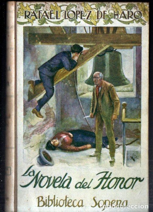 Libros antiguos: L&Oacute;PEZ DE HARO : LA NOVELA DEL HONOR (SOPENA, c. 1930) - Foto 1