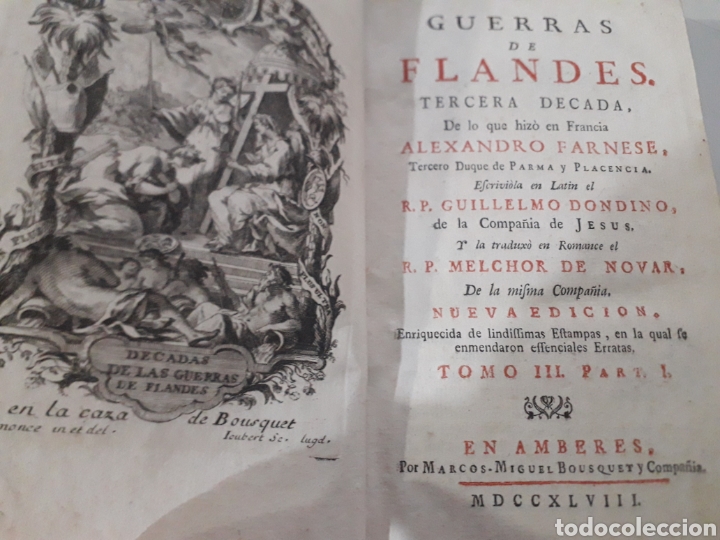 Libri antichi: GUERRAS DE FLANDES.TERCERA DECADA.ALEJANDRO FARNESIO.1748.GUILLELMO DONDINO.AMBERES.TOMO III.PART 1.
