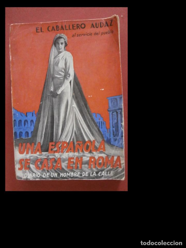 Old books: Una Espa&ntilde;ola se casa en roma. Diario de un hombre de la calle. El Caballero Audaz