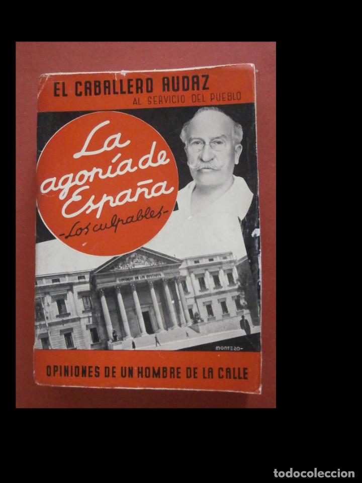 Old books: La agonia de Espa&ntilde;a.Los culpables. Opinions de un hombre de la calle. El Caballero audaz
