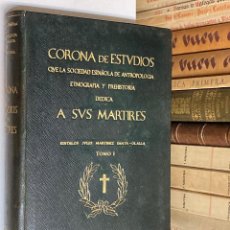 Libros antiguos: 1941 CORONA DE ESTUDIOS SOCIEDAD ESPAÑOLA DE ANTROPOLOGÍA, ETNOGRAFÍA Y PREHISTORIA - ENCUADERNACIÓN