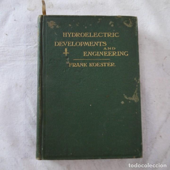 Libros antiguos: HYDROELECTRIC DEVELOPMENTS AND ENGINEERING - FRANK KOESTER - 1911 - 2.&ordf; EDICION - EN INGLES - Foto 1