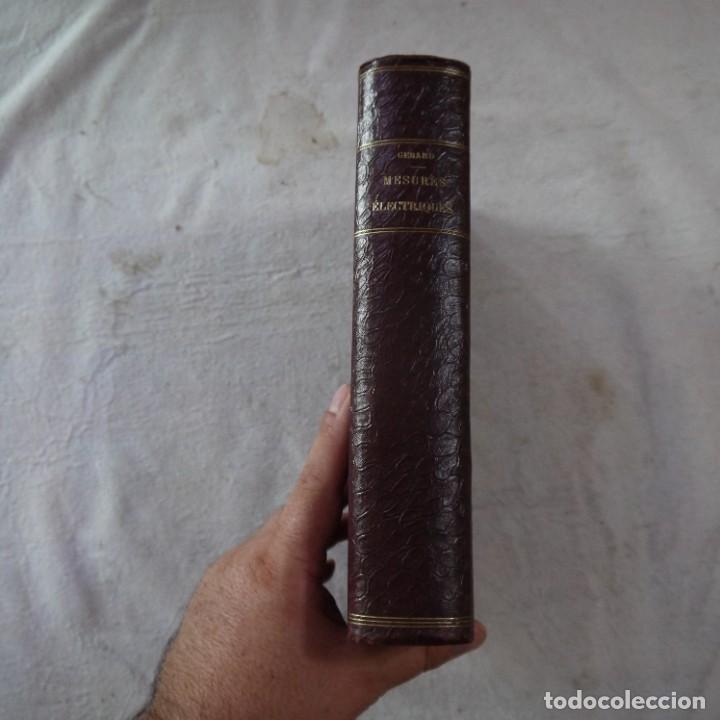 Libros antiguos: MESURES &Eacute;LECTRIQUES - ERIC GERARD - 1912 - EN FRANCES - Foto 3