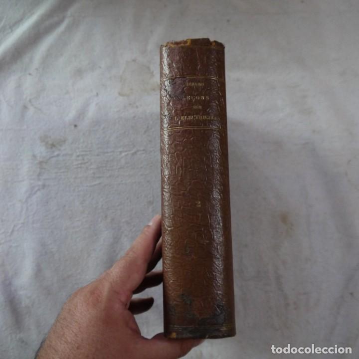 Libros antiguos: LE&Ccedil;ONS SUR L&Eacute;LECTRICIT&Eacute; TOME SECOND - ERIC GERARD - 1905 - FRANCES - Foto 24