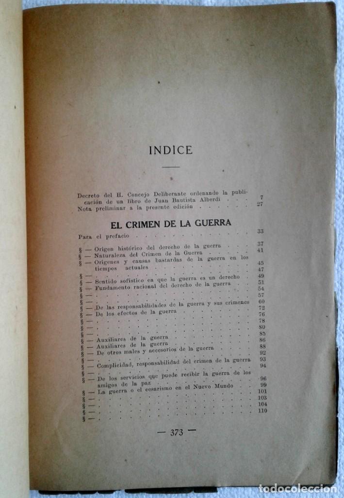 Libros antiguos: EL CRIMEN DE LA GUERRA- J B ALBERDI Edición Homenaje Cincuentenario su Fallecimiento 1934 - Foto 7 - 287397238