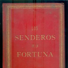 Libros antiguos: NUMULITE R10* LOS SENDEROS DE LA FORTUNA ERNESTO A. BRYANT 1911 DESPEGADO DEL LOMO. Lote 288198723