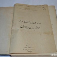 Libros antiguos: EXPLOITATION DES CHEMINS DE FER/ EXPLOTACIONES FERROVIARIAS / PRINCIPIOS 1900 -- ¡TEXTO MUY RARO!. Lote 289866008