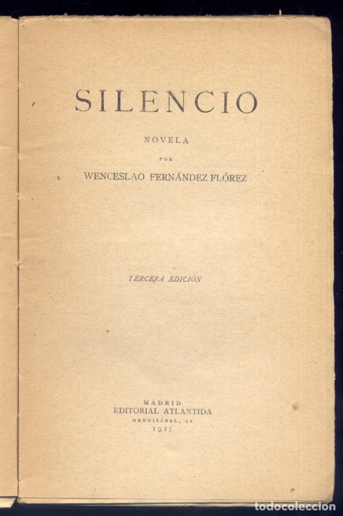 Libros antiguos: FERN&Aacute;NDEZ FLOREZ, Wenceslao. Silencio. Novela. 1925. - Foto 2