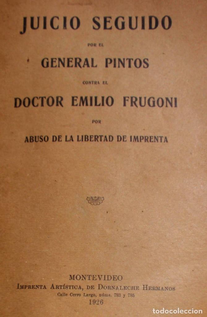 Libri antichi: Juicio del General Pintos Contra Emilio Frugoni 1926 por Abuso de la libertad de imprenta Uruguay