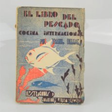 Libros antiguos: EL LIBRO DEL PESCADO COCINA INTERNACIONAL, IMANOL BELEAK, 1933, ILUSTRACIONES J. MARTÍNEZ UTRILLA.