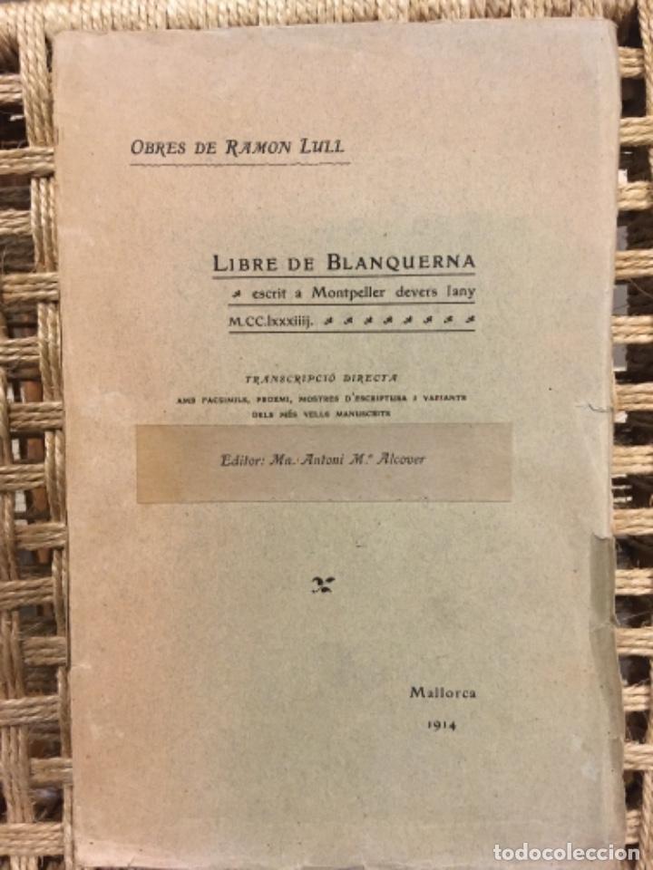 Libros antiguos: LIBRE DE BLANQUERNA, ESCRIT A MONTPELLER, RAMON LLULL, 1914 - Foto 1