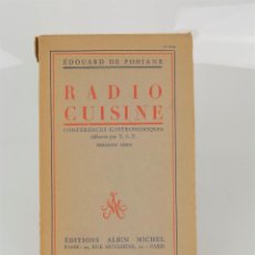 Libros antiguos: RADIO CUISINE, CONFÉRENCES GASTRONOMIQUES, ÉDOUARD DE POMIANE, ÉDITIONS ALBIN MICHEL, PARIS.