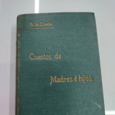 Libros antiguos: CUENTOS DE MADRES E HIJOS, ANTONIO DE TRUEBA, 1915 ED. LIBRERÍA ANTONIO RUBIÑOS MADRID ILUSTRACIONES. Lote 314430458