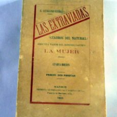 Libros antiguos: LIBRO - LAS EXTRAVIADAS - LA MUJER - E.RODRIGUEZ SOLIS - 1882 - CUARTA EDICIÓN -. Lote 292125658