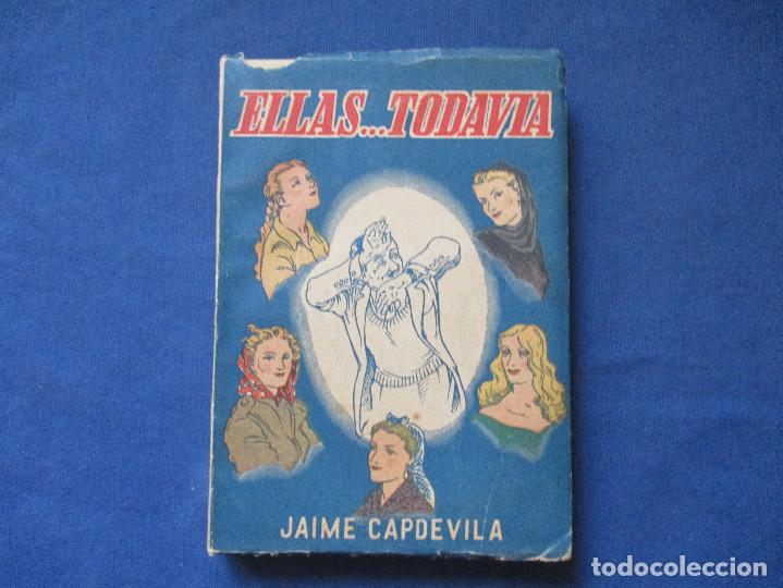 Libros antiguos: ELLAS... TODAV&Iacute;A / 1950 JAIME CAPDEVILA - Foto 1