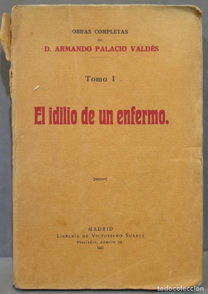 Libros antiguos: 1921.- EL IDILIO DE UN ENFERMO. PALACIO VALDES - Foto 1