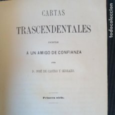 Libros antiguos: CARTAS TRANSCENDENTALES. JOSE DE CASTRO Y SERRANO. MADRID 1862.. Lote 293589363