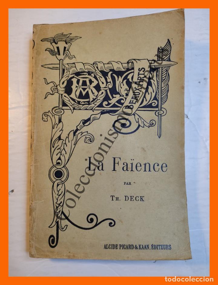 Libros antiguos: La Fa&iuml;ence - Theodore Deck (Porcelana) - Foto 1