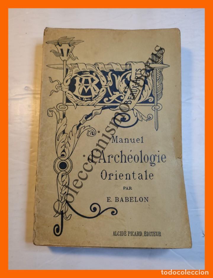 Libros antiguos: Manuel DArcheologie Orientale - Ernest Babelon - Foto 1