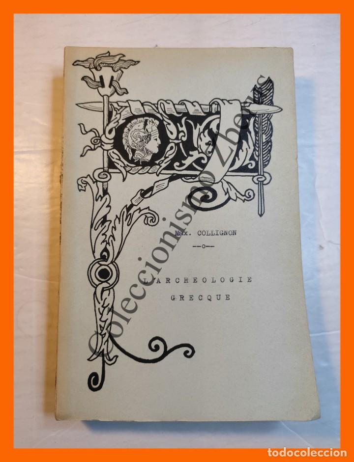 Libros antiguos: LArcheologie Grecque - Maxime Collignon - Foto 1