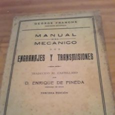 Libros antiguos: MANUAL DEL MECANICO.ENGRANAJES Y TRANSMISIONES.ENRIQUE DE PINEDA.EDIT.ORRIER.1929.128 PAGINAS.