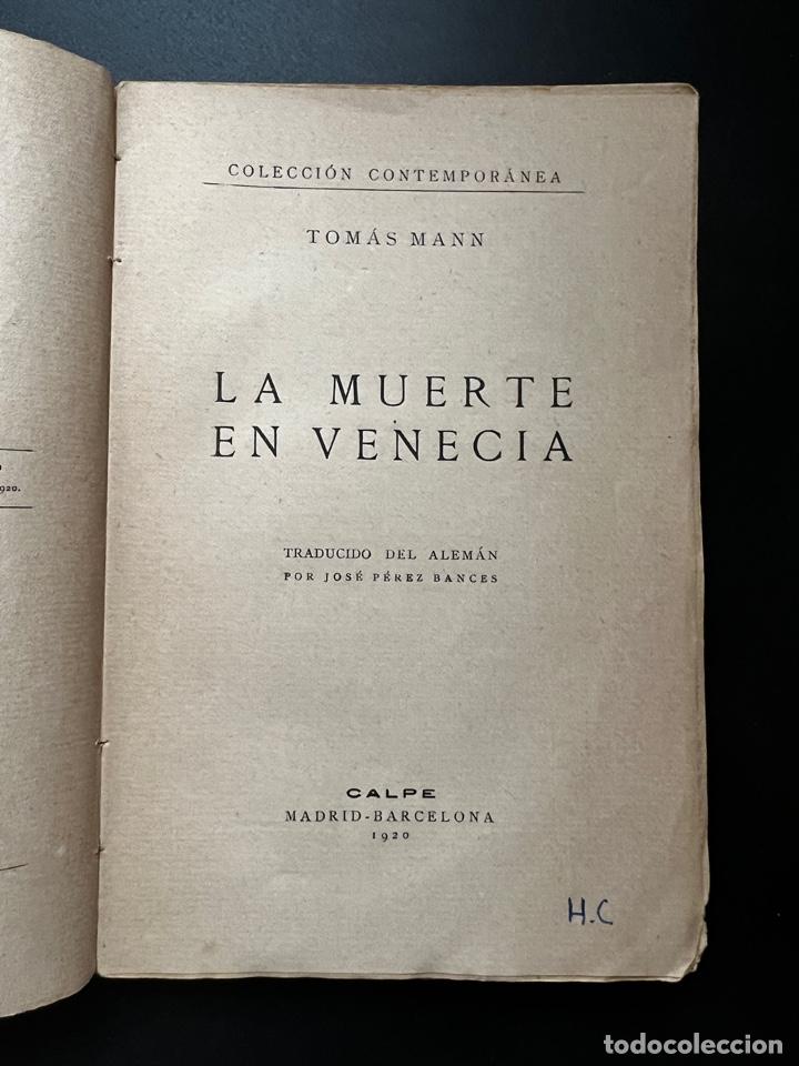 Libros antiguos: LA MUERTE EN VENECIA. TOMÁS MANN. EDITORIAL CALPE. MADRID, 1920. PAGS: 226 - Foto 3 - 293899053
