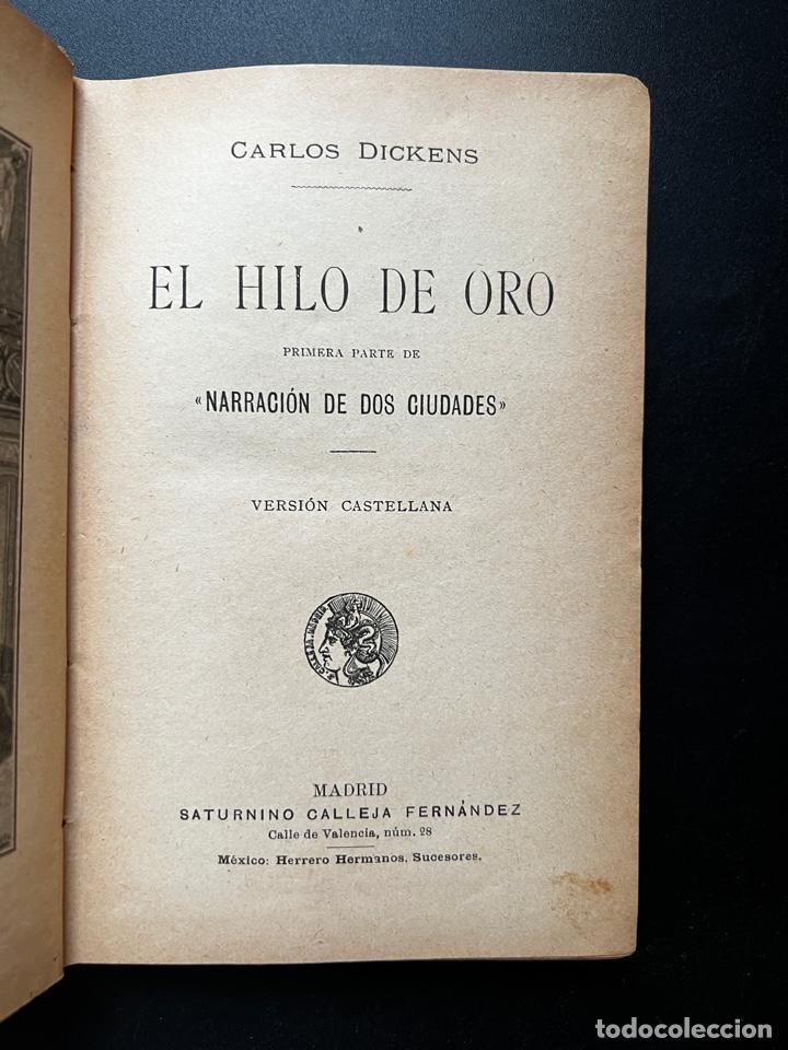 Libros antiguos: EL HILO DE ORO. PRIMERA PARTE. CARLOS DICKENS. SATURNINO CALLEJA FERNANDEZ. MADRID. PAGS: 235 - Foto 3 - 293899593