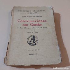 Libros antiguos: COLECCION UNIVERSAL. CONVERSACIONES CON GOETHE. TOMO II. J. PEDRO ECKERMANN. 1933. CALPE. 322 PAGS.