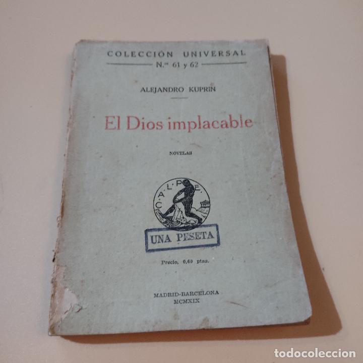 Libros antiguos: COLECCION UNIVERSAL. EL DIOS IMPLACABLE. ALEJANDRO KUPRIN. 1919. CALPE. 204 PAGS. - Foto 1